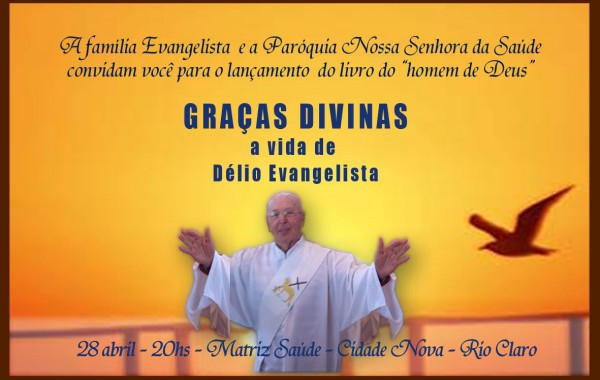 GRAÇAS DIVINAS, a vida de DELIO EVANGELISTA